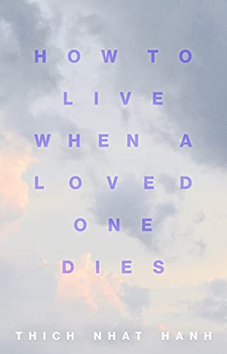 How to Live When a Loved One Dies: Healing Meditations for Grief and Loss - Epub + Converted Pdf